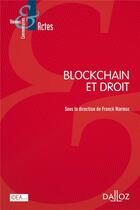 Couverture du livre « Blockchain et droit » de Franck Marmoz aux éditions Dalloz