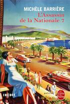 Couverture du livre « L'assassin de la nationale 7 » de Michele Barriere aux éditions Le Livre De Poche