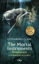 Couverture du livre « The Mortal Instruments - Renaissance Tome 1 : La princesse de la nuit » de Cassandra Clare aux éditions Pocket Jeunesse