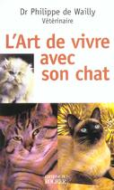 Couverture du livre « L'art de vivre avec son chat » de Philippe De Wailly aux éditions Rocher