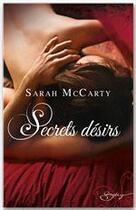 Couverture du livre « Secrets désirs » de Sarah Mccarty aux éditions Harlequin