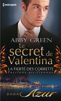 Couverture du livre « Le secret de Valentina » de Abby Green aux éditions Harlequin