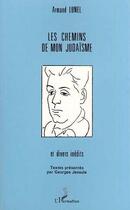 Couverture du livre « Les chemins de mon judaïsme » de Armand Lunel aux éditions Editions L'harmattan