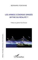 Couverture du livre « Les armes à énergie dirigée ; mythe ou réalité ? » de Bernard Fontaine aux éditions Editions L'harmattan