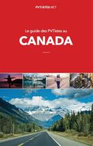 Couverture du livre « Le guide des PVTistes au Canada » de Julie Meunier et Isabelle Sentana aux éditions Books On Demand