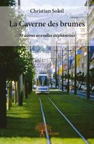 Couverture du livre « La caverne des brumes » de Christian Soleil aux éditions Edilivre