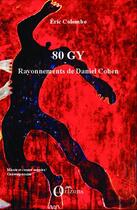 Couverture du livre « 80 gy ; rayonnements de Daniel Cohen » de Eric Colombo aux éditions Orizons