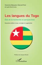 Couverture du livre « Les langues du Togo ; état de la recherche et perspectives (2e édition) » de Lare Kantchoa et Honorine Massanvi Gblem-Poidi aux éditions Editions L'harmattan
