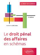 Couverture du livre « Le droit pénal des affaires en schémas » de Madeleine Lobe Lobas aux éditions Ellipses