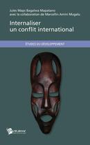 Couverture du livre « Internaliser un conflit international » de Jules Maps Bagalwa Mapatano et Marcellin Amini Mugalu aux éditions Publibook