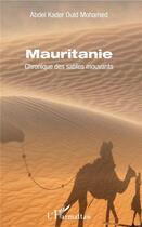 Couverture du livre « Mauritanie ; chronique des sables mouvants » de Abdel Kader Ould Mohamed aux éditions L'harmattan