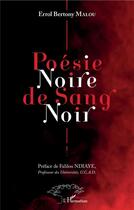 Couverture du livre « Poésie noire de sansg noir » de Errol Bertony Malou aux éditions L'harmattan