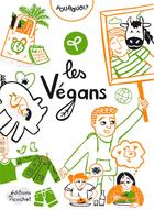 Couverture du livre « Pourquoi les vegans ? » de Florence Pinaud et Elodie Perrotin aux éditions Ricochet