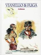 Couverture du livre « Cubana » de Guido Fuga et Lele Vianello aux éditions Mosquito