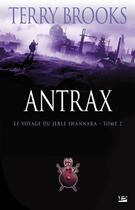 Couverture du livre « Le voyage du Jerle Shannara Tome 2 : Antrax » de Terry Brooks aux éditions Bragelonne