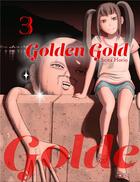 Couverture du livre « Golden gold Tome 3 » de Seita Horio aux éditions Le Lezard Noir