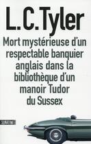 Couverture du livre « Mort mystérieuse d'un respectable lord anglais dans la bibliothèque d'un manoir Tudor du Sussex » de L. C. Tyler aux éditions Sonatine