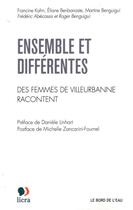 Couverture du livre « Ensembles et différentes ; des femmes de villeurbanne racontent » de  aux éditions Bord De L'eau