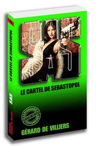 Couverture du livre « SAS Tome 119 : le cartel de Sebastopol » de Gerard De Villiers aux éditions Sas