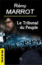 Couverture du livre « Le tribunal du peuple » de Marrot Remy aux éditions T.d.o