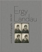 Couverture du livre « Ergy Landau, 1896-1967 » de David Martens et Laurence Le Guen et Ergy Landau aux éditions Le Bec En L'air