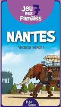 Couverture du livre « Jeu des 7 familles ; Nantes » de Veronique Hermouet aux éditions Geste