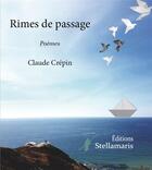 Couverture du livre « Rimes de passage » de Claude Crepin aux éditions Stellamaris
