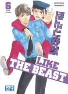 Couverture du livre « Like the beast Tome 6 » de Kotetsuko Yamamoto aux éditions Boy's Love