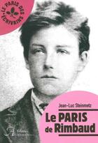 Couverture du livre « Le Paris de Rimbaud » de Jean-Luc Steinmetz aux éditions Alexandrines