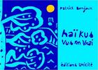 Couverture du livre « Haïkus vus en vrai » de Patrick Bonjour aux éditions Unicite