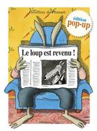 Couverture du livre « Le loup est revenu ! Édition pop-up » de Geoffroy De Pennart aux éditions Kaleidoscope