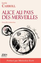 Couverture du livre « Alice au pays des merveilles » de Lewis Carroll aux éditions Jdh