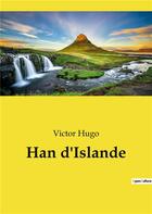 Couverture du livre « Han d'Islande » de Victor Hugo aux éditions Culturea