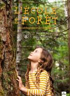 Couverture du livre « L'école de la forêt : la pédagogie et les activités » de Collectif et Pascale D' Erm aux éditions La Plage