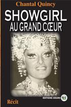 Couverture du livre « Showgirl au grand coeur » de Quincy Chantal aux éditions Douro