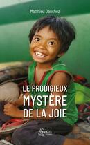 Couverture du livre « Le prodigieux mystère de la joie » de Matthieu Dauchez aux éditions Ephata