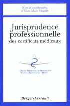 Couverture du livre « Jurisprudence des certificats medicaux » de Duguet Am aux éditions Berger-levrault