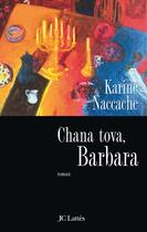 Couverture du livre « Chana tova, Barbara » de Naccache-K aux éditions Lattes