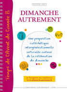 Couverture du livre « Dimanche autrement ; temps de l'avent de l'année B » de La Diffusion Catechi aux éditions Mame