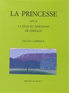 Couverture du livre « La princesse / la fille du marchand de chevaux » de Lawrence D H. aux éditions Mercure De France