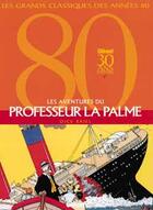Couverture du livre « Les aventures du professeur La Palme ; intégrale t.1 à t.3 » de Patricia Briel aux éditions Glenat