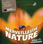 Couverture du livre « Merveilleuse nature » de Florian Mollers et Staffan Widstrand et Bridget Wijnberg aux éditions La Martiniere Jeunesse