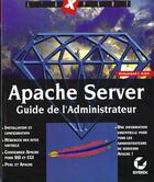 Couverture du livre « Apache Server Guide De L'Administrateur » de Kabir aux éditions Eska