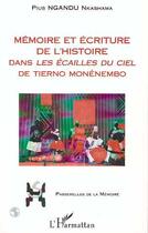 Couverture du livre « Mémoire et écriture de l'histoire dans les écailles du ciel de Tierno Monenembo » de Pius Nkashama Ngandu aux éditions L'harmattan