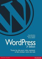 Couverture du livre « Wordpress (3e édition) » de Amaury Balmer et Xavier Borderie et Francis Chouquet aux éditions Pearson