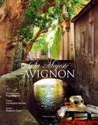 Couverture du livre « Sa majesté Avignon » de Christophe Barbier et Paul Wagner et Stephan Caso aux éditions Signe