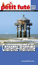 Couverture du livre « Charente-maritime (édition 2007) » de Collectif Petit Fute aux éditions Le Petit Fute