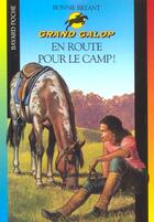 Couverture du livre « Grand galop t.650 ; en route pour le camp ! » de Bryant B aux éditions Bayard Jeunesse