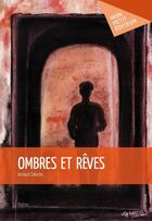 Couverture du livre « Ombres et rêves » de Celeste Arnaud aux éditions Mon Petit Editeur