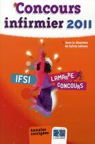 Couverture du livre « Concours infirmier (édition 2011) » de Sylvie Lefranc aux éditions Lamarre